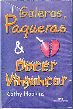 Galeras, paqueras & doces vinganças