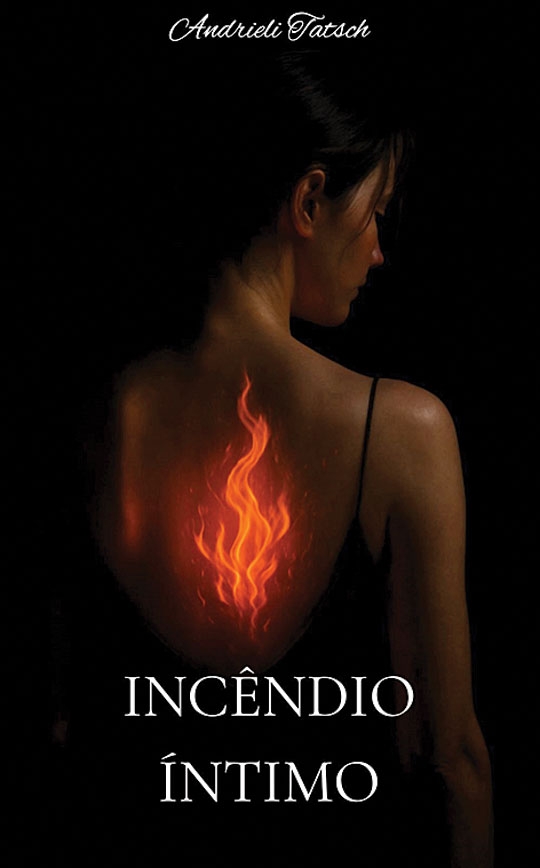O Incêndio Íntimo de Andrieli Tatsch