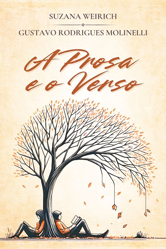 A Prosa e o Verso, de Suzana Weirich e Gustavo Molinelli