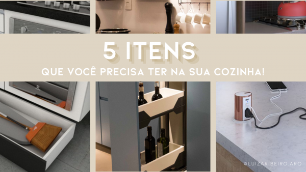 5 itens que você precisa ter na sua cozinha!
